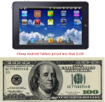 12 Cheap Android Tablets (priced under $100) with Wi-Fi and 3G Options