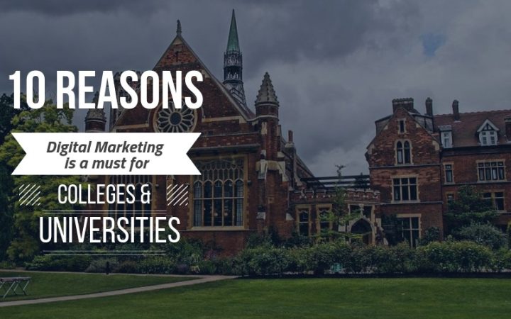 10 Reasons Why Universities and Colleges Should Do Digital Marketing Aggressively