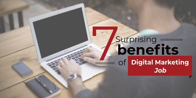 Benefits of Digital Marketing Jobs and Career Opportunities