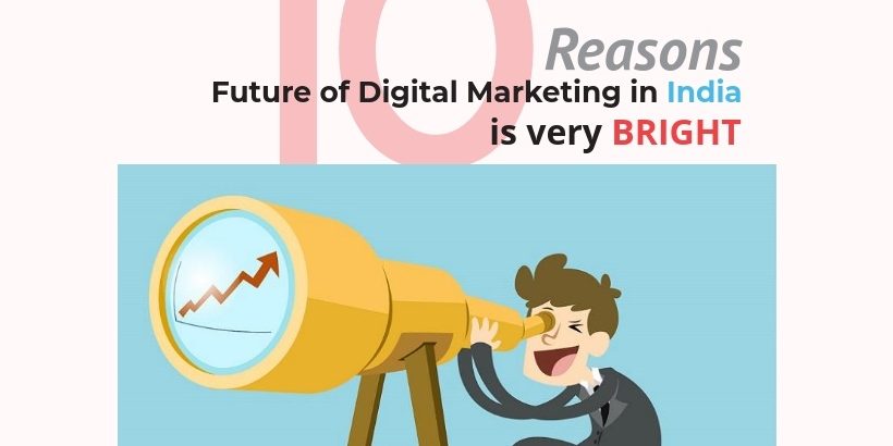 digital-marketing-future Future of Digital Marketing in India is very bright