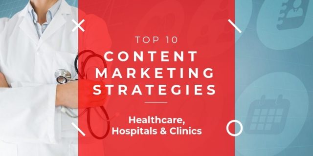 Content-Marketing-Strategies-for-healthcare Content Marketing Strategies for Hospitals and Clinics