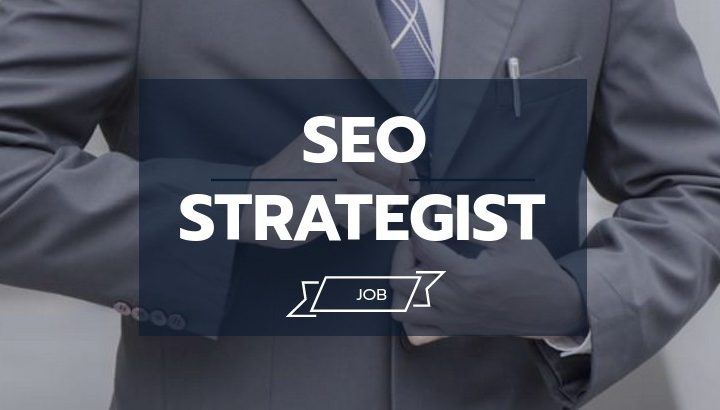 What Does a SEO Strategist Do : Job Profile Explained