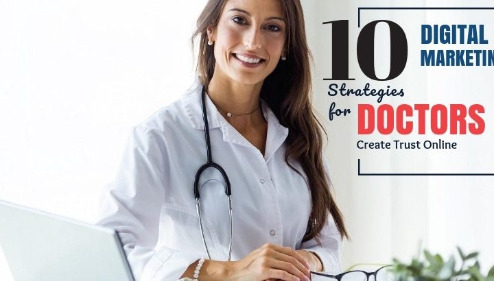 10 Winning Digital Marketing Strategies for Doctors and Physicians
