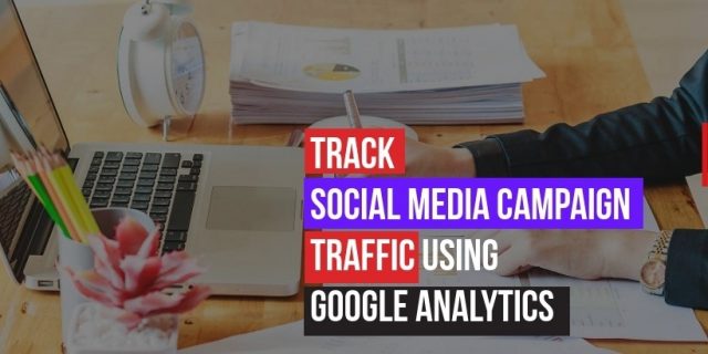 Track social media campaign using Google Analytics Track social media campaign using Google Analytics