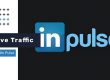 Publish Content on Linkedin Pulse to Drive Traffic