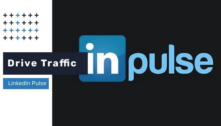 How to Publish Content on Linkedin Pulse and Drive Traffic