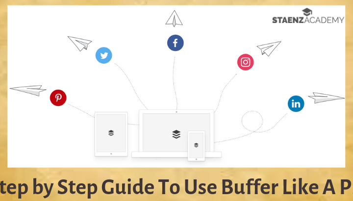 Step by Step Guide to Use Buffer Like A Pro