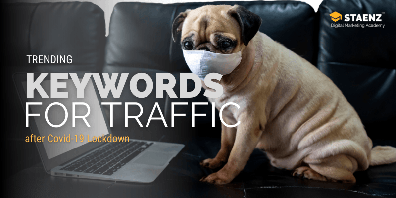 Covid Lockdown Trending Keywords for Traffic