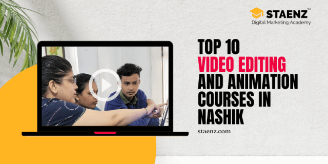 Video Editing And Animation Courses in Nashik Top 10 Video Editing And Animation Courses in Nashik